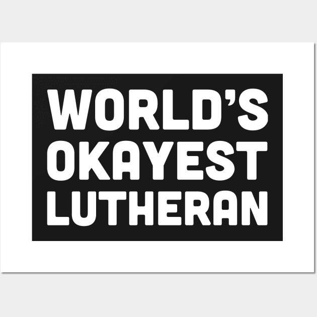 Funny Lutheran Quote Wall Art by MeatMan